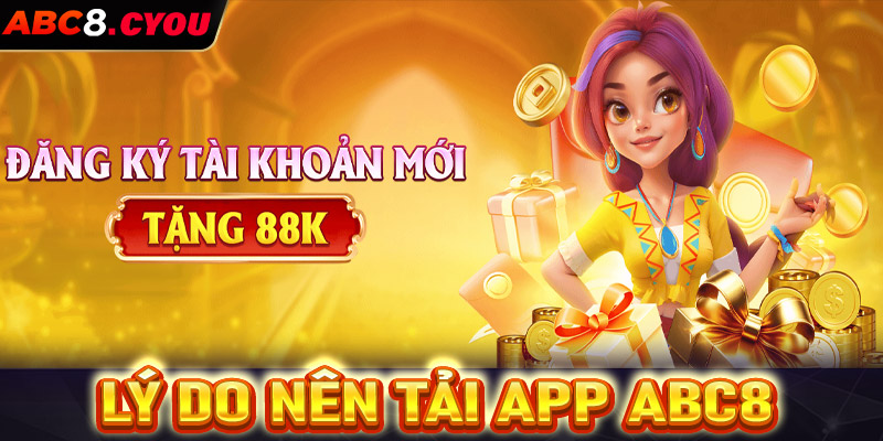 Những lý do các bet thủ nên tải app Abc8 về thiết bị cá nhân 